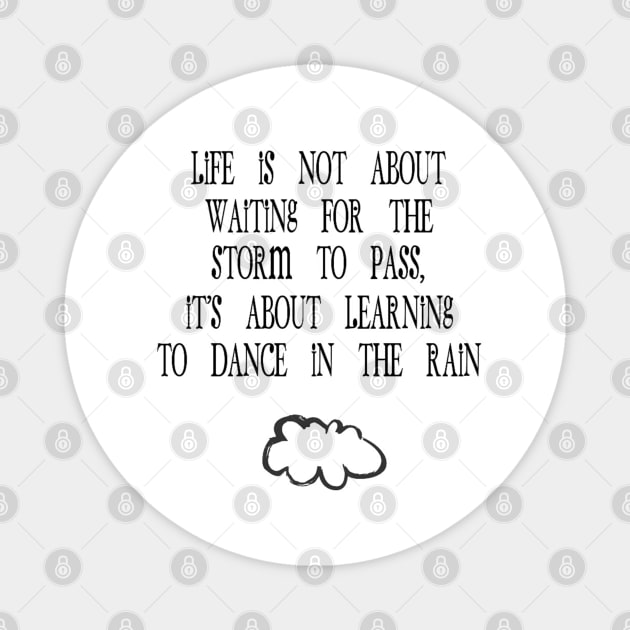 "Learning to dance in the rain" Magnet by NixieNoo